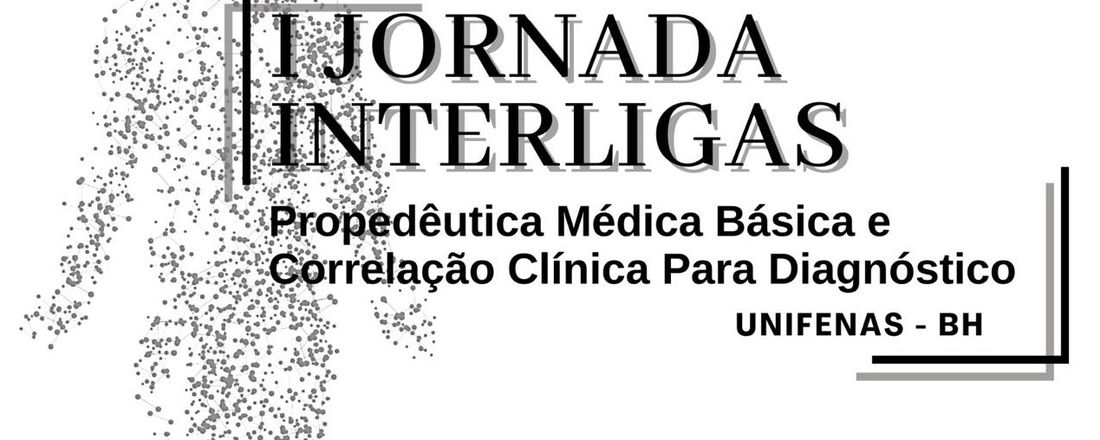 I Jornada Interligas: Propedêutica Médica Básica e Correlação Clínica para Diagnóstico