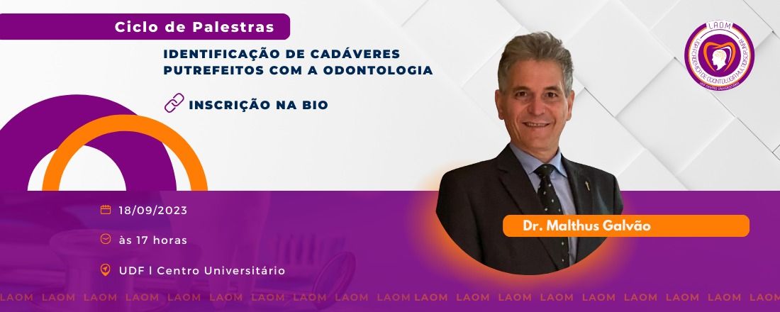 IDENTIFICAÇÃO DE CADÁVERES PUTREFEITOS COM A ODONTOLOGIA COM MALTHUS GALVÃO