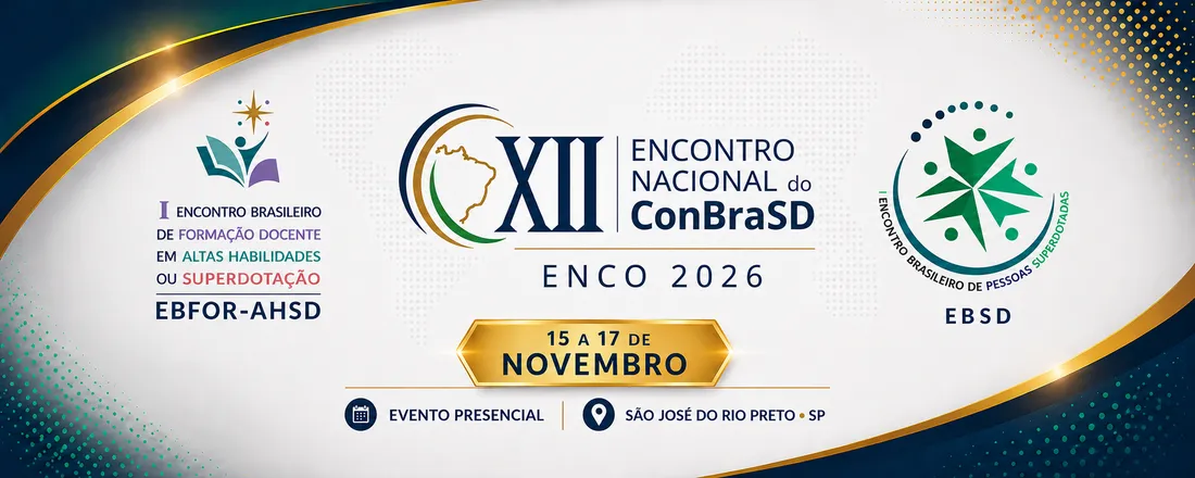 XII Encontro Nacional do ConBraSD e VI Congresso Internacional sobre Altas Habilidades ou Superdotação