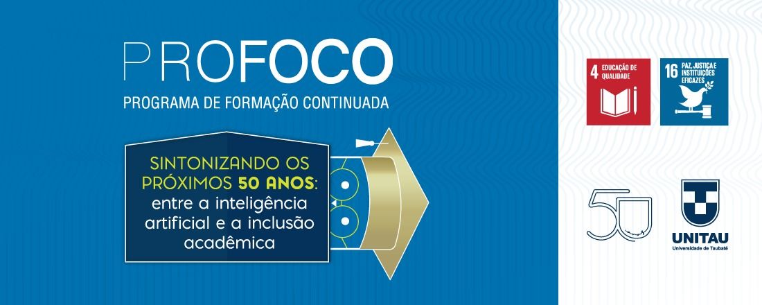 PROFOCO 2024/2 Sintonizando os próximos 50 anos: entre Inteligência Artificial e a Inclusão Acadêmica
