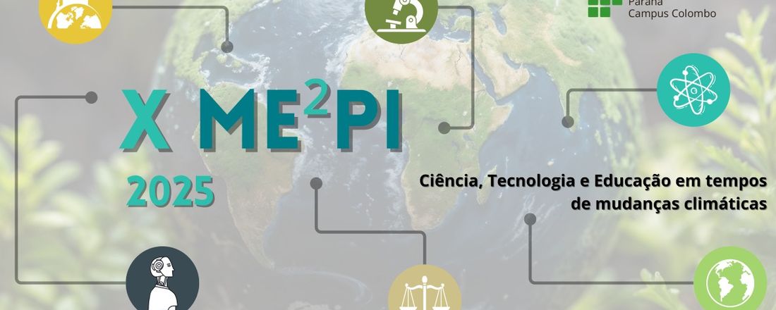 X Mostra de Ensino, Extensão, Pesquisa e Inovação - X ME²PI