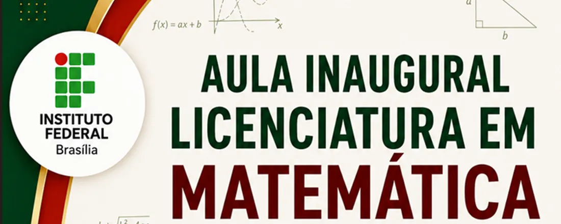Aula Inaugural Licenciatura em Matemática IFB - Campus Estrutural