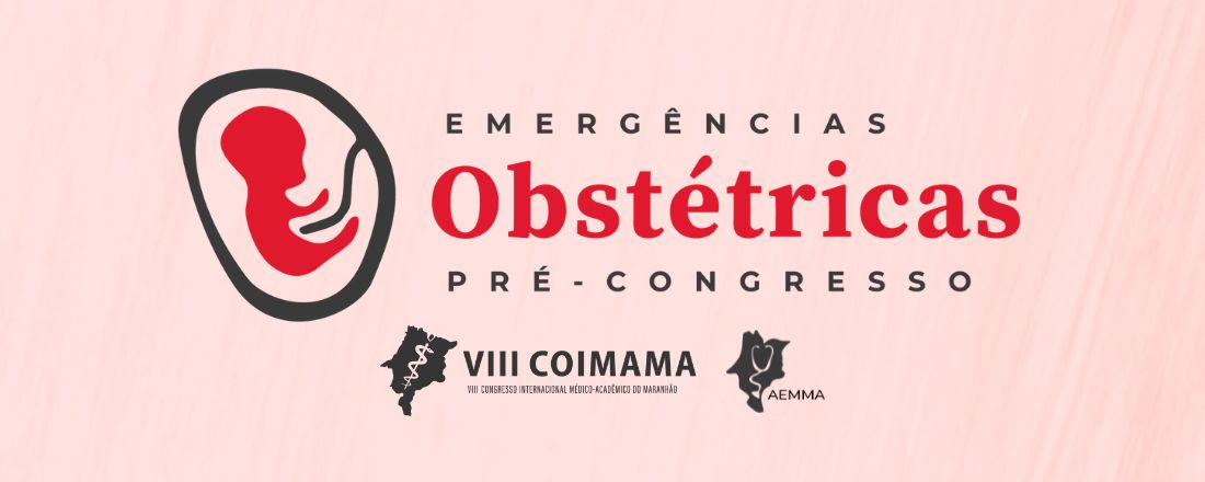 Pré-congresso Emergências Obstétricas COIMAMA VIII