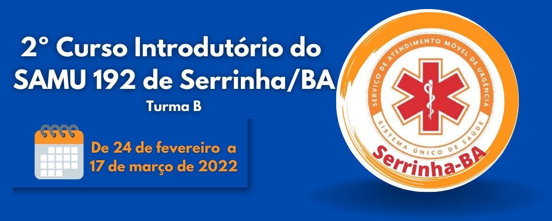 Curso Introdutório SAMU 192 - Regional Serrinha/BA