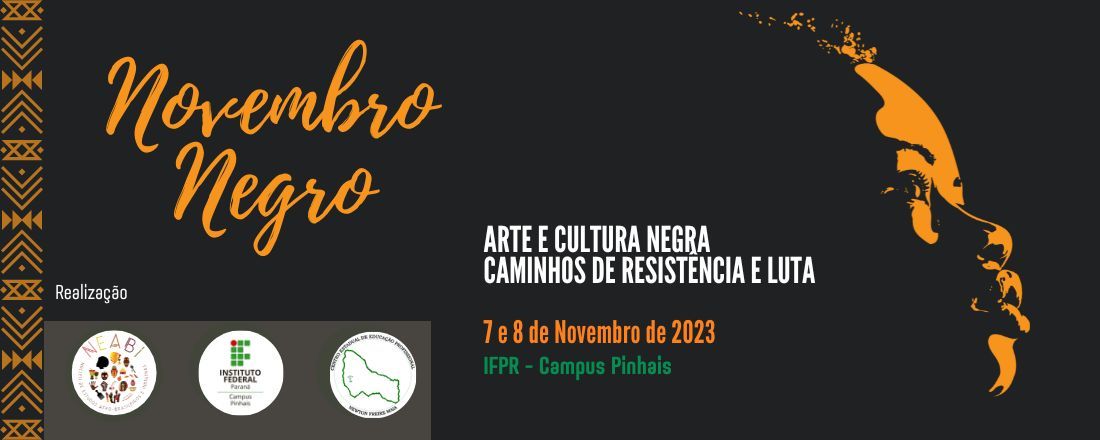 Novembro Negro - Arte e Cultura Negra: caminhos de resistência e luta