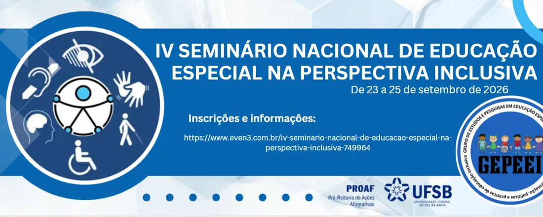 IV SEMINÁRIO NACIONAL DE EDUCAÇÃO ESPECIAL NA PERSPECTIVA INCLUSIVA