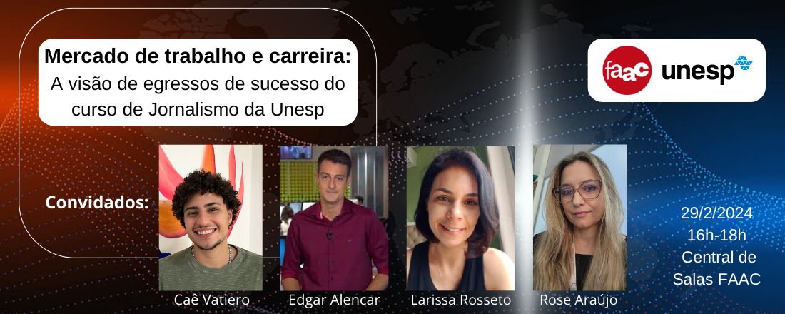Mercado de trabalho e carreira: a visão de egressos de sucesso do curso de Jornalismo da Unesp