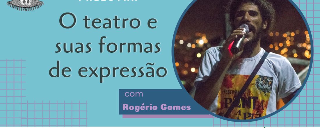 Palestra: O teatro e suas formas de expressão