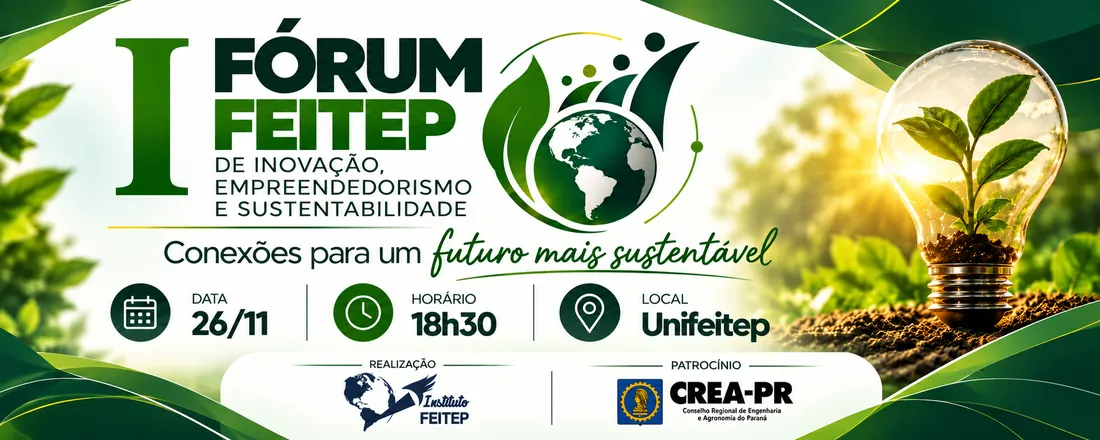 1º FÓRUM FEITEP - INOVAÇÃO, EMPREENDEDORISMO E SUSTENTABILIDADE