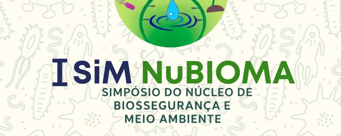 I Simpósio do Núcleo de Biossegurança e Meio Ambiente