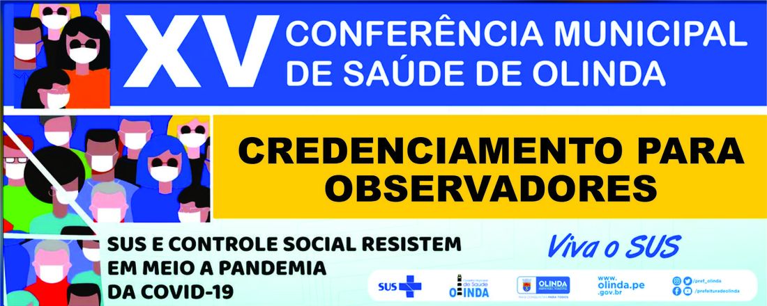 XV CONFERÊNCIA MUNICIPAL DE SAÚDE DE OLINDA  - CREDENCIAMENTO OBSERVADORES