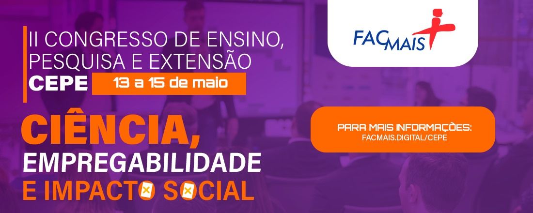 II CONGRESSO DE ENSINO, PESQUISA e EXTENSÃO (CEPE) - ITUIUTABA