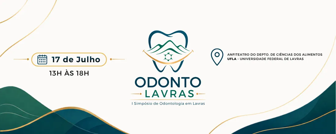 Odonto Lavras - I Simpósio de Odontologia em Lavras