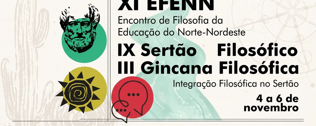 XI Encontro de Filosofia da Educação do Norte Nordeste (EFENN) e IX Encontro do Sertão Filosófico