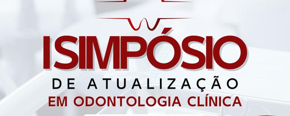 1° Simpósio de Atualização em Odontologia Clínica da UNIESAMAZ