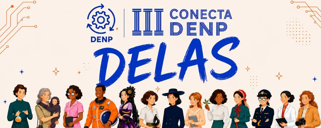 CONECTADENP - DELAS: Mulheres e Ciência