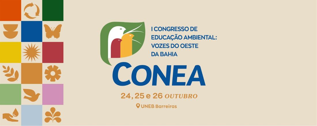 I CONEA - Congresso de Educação Ambiental: Vozes do Oeste da Bahia