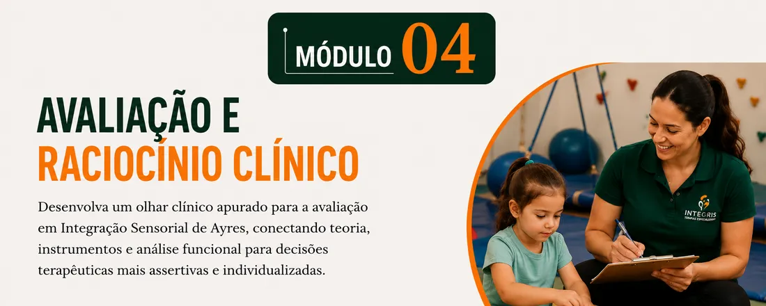 PIBISA - Módulo 04- Avaliação e Raciocínio Clínico