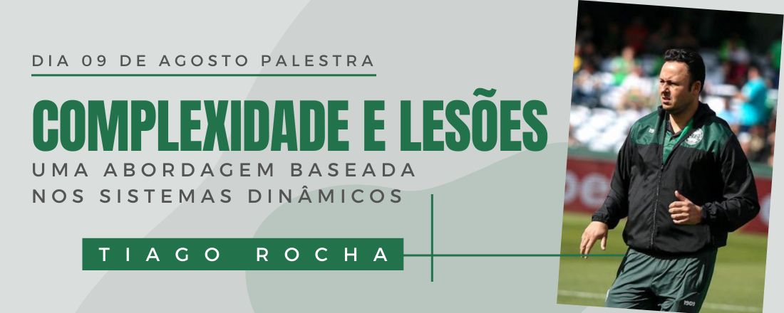 PALESTRA:Complexidade e Lesões, uma abordagem  baseada nos sistemas dinâmicos.