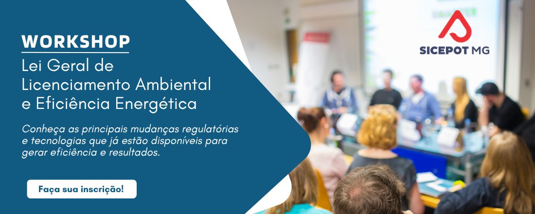 Workshop Lei Geral de Licenciamento Ambiental e Eficiência Energética