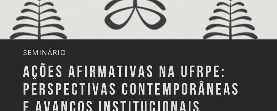 Ações Afirmativas: perspectivas contemporâneas e avanços institucionais