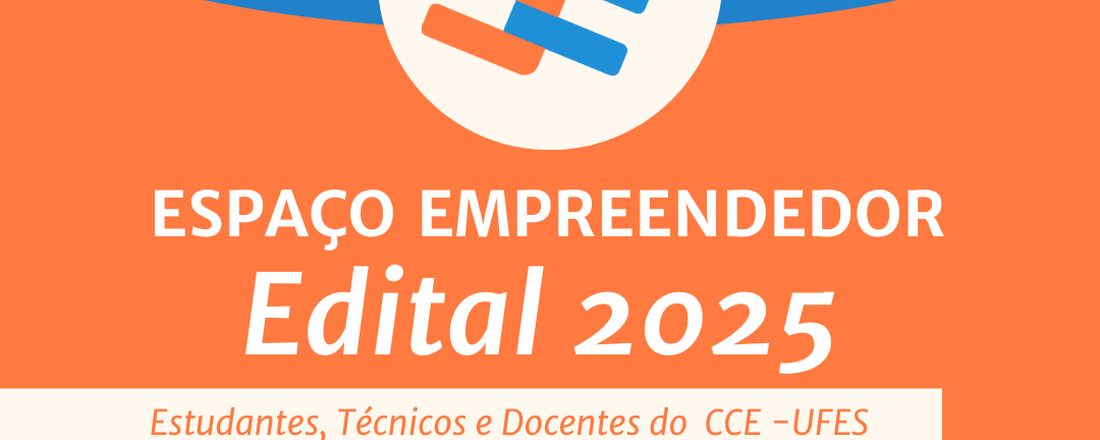 EE em Sala de Aula - Edital 2025 CCE - O primeiro passo para empreender com sucesso