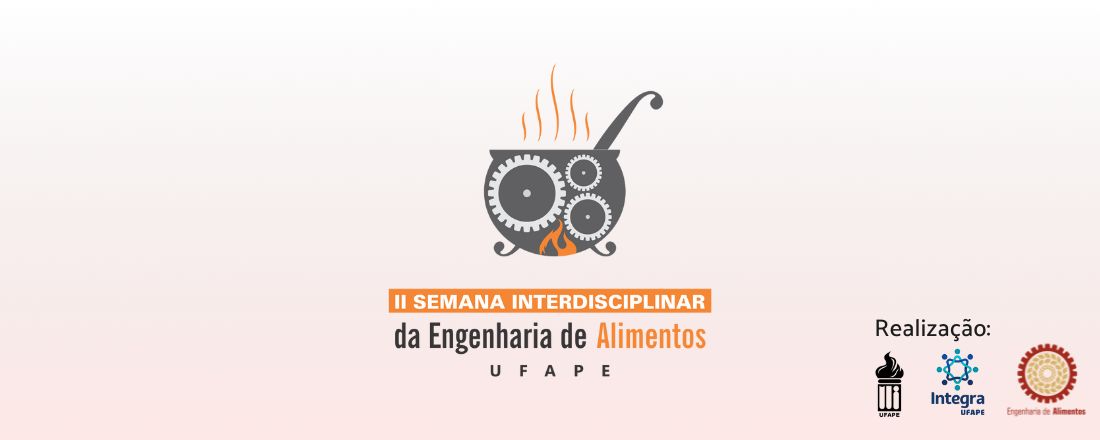 2ª Semana Interdisciplinar da Engenharia de Alimentos e I Integra UFAPE