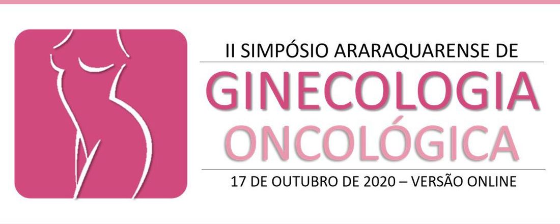 II SIMPÓSIO ARARAQUARENSE DE GINECOLOGIA ONCOLÓGICA