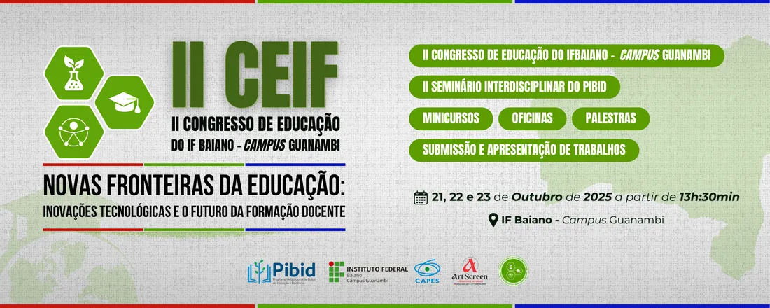 II Congresso de Educação do IF Baiano Campus Guanambi: Novas Fronteiras da Educação: Inovações Tecnológicas e o Futuro da Formação Docente