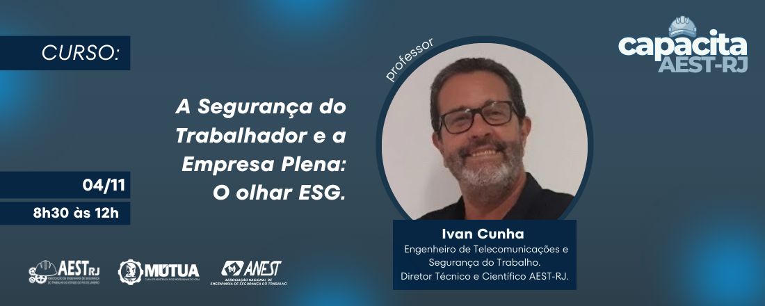 Curso: A Segurança do Trabalhador e a Empresa Plena: O olhar ESG.