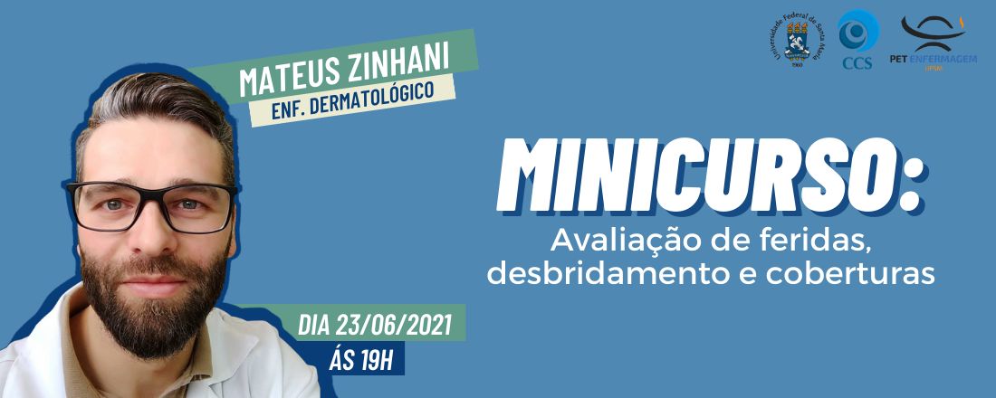 Minicurso: Avaliação de feridas, desbridamento e coberturas