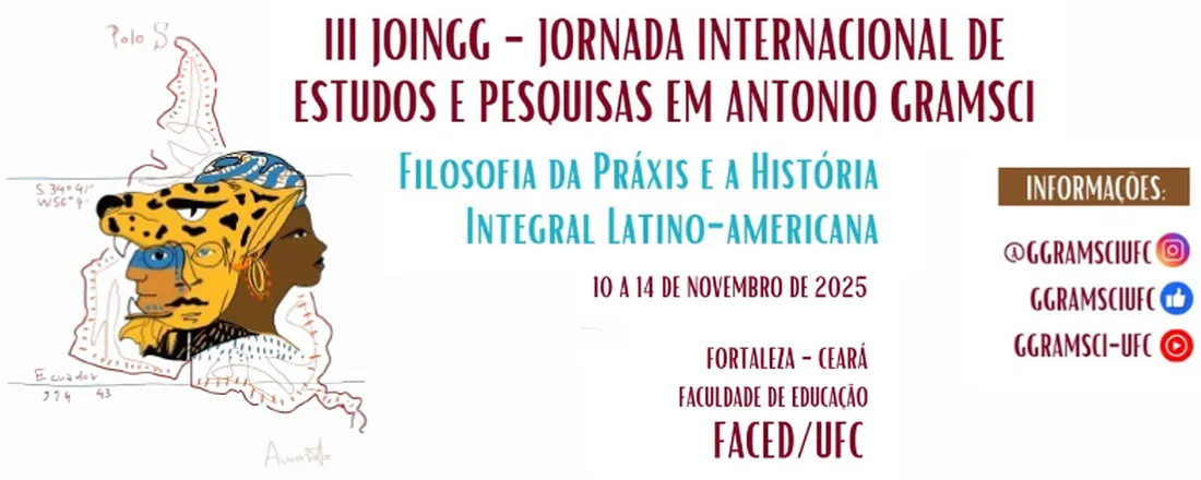 III JOINGG - JORNADA INTERNACIONAL DE ESTUDOS E PESQUISAS EM ANTONIO GRAMSCI - Filosofia da Práxis e História Latino-Americana
