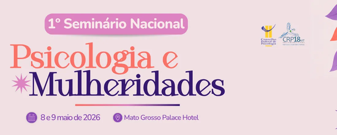 1º Seminário Nacional Psicologia e Mulheridades