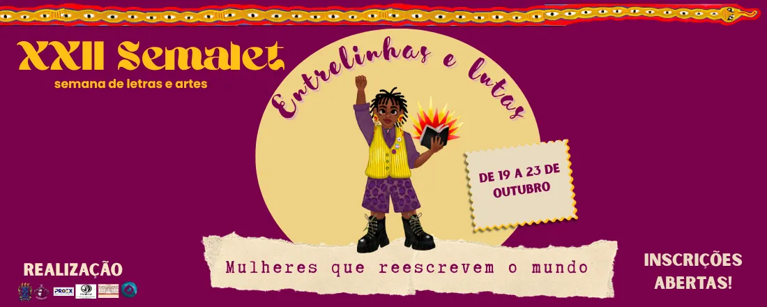 XXII SEMALET - Entrelinhas e lutas: mulheres que reescrevem o mundo.