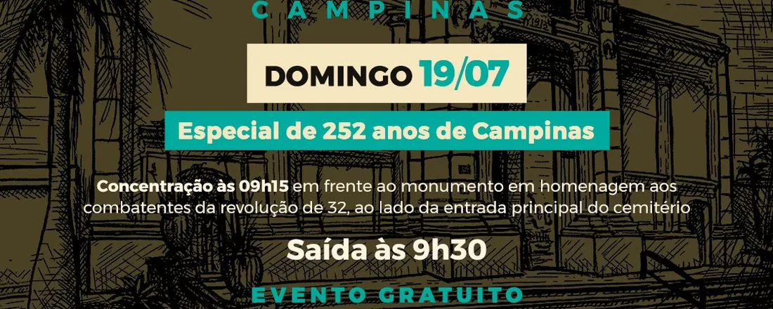 Campinas - 19/07 às 09: 30 - Especial Aniversário de Campinas - Visita Monitorada Saudade e Suas Vozes