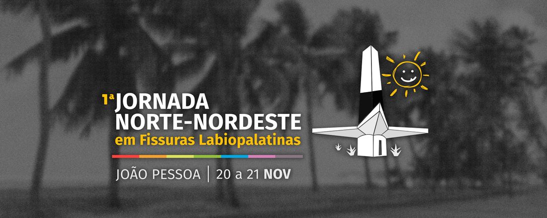 I Jornada Norte Nordeste em Fissuras Labiopalatinas