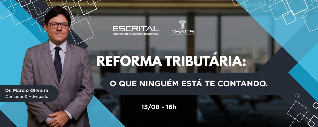 Reforma Tributária: O Que Ninguém Está Te Contando