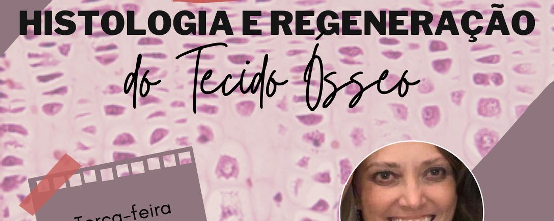 Histologia e Regeneração do Tecido Ósseo