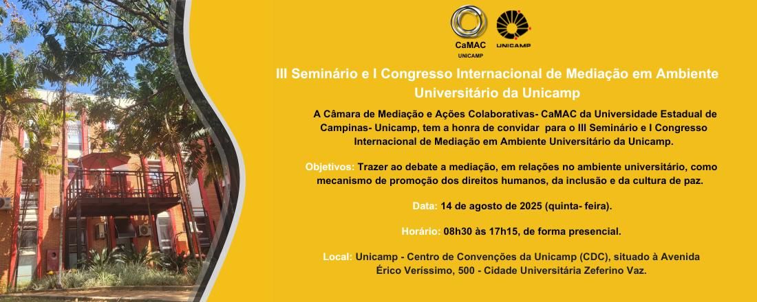 III Seminário e I Congresso Internacional de Mediação em Ambiente Universitário da Unicamp