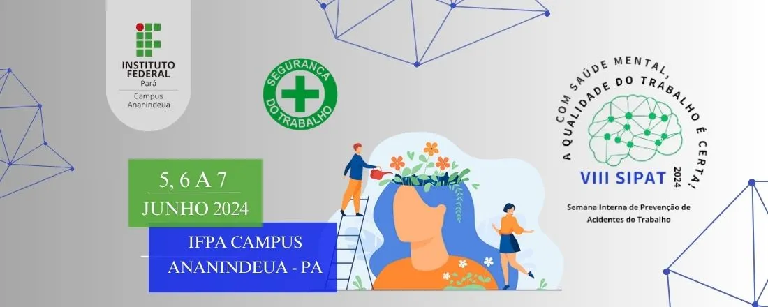 Com Saúde Mental, a Qualidade Do Trabalho é Certa! - VIII SIPAT 2024