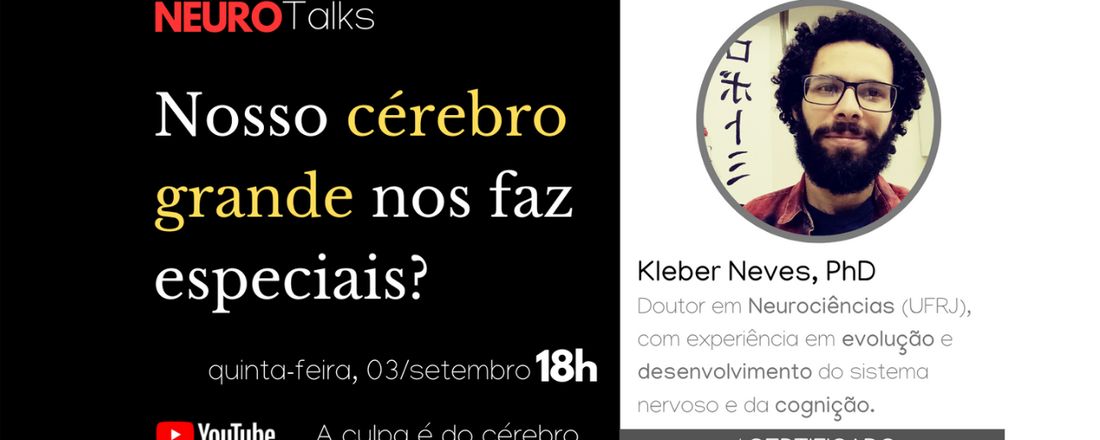 NEUROTalks: Nosso cérebro grande nos faz especiais?