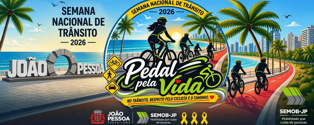 I Evento Pedal pela Vida: Desacelere. Seu bem maior é a vida - NO TRÂNSITO, RESPEITO AO CICLISTA É O CAMINHO