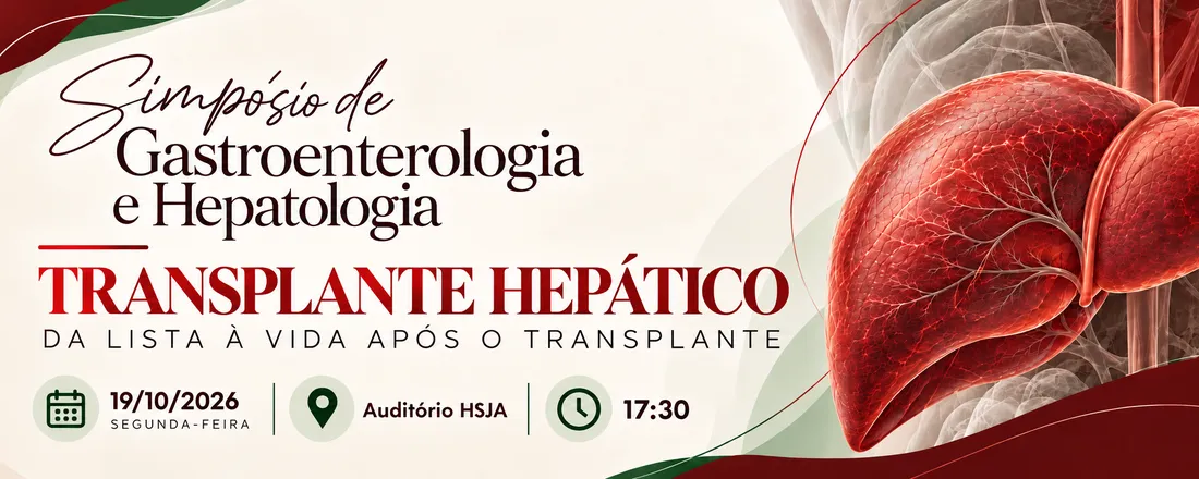 I SIMPÓSIO DE GASTROENTEROLOGIA E HEPATOLOGIA - TRANSPLANTE HEPÁTICO