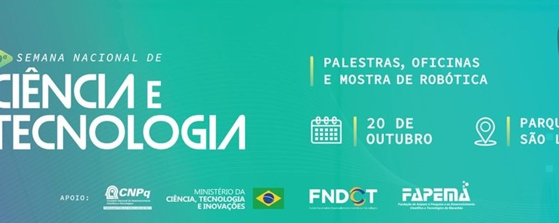 19º Semana Nacional de Ciência e Tecnologia do IFMA