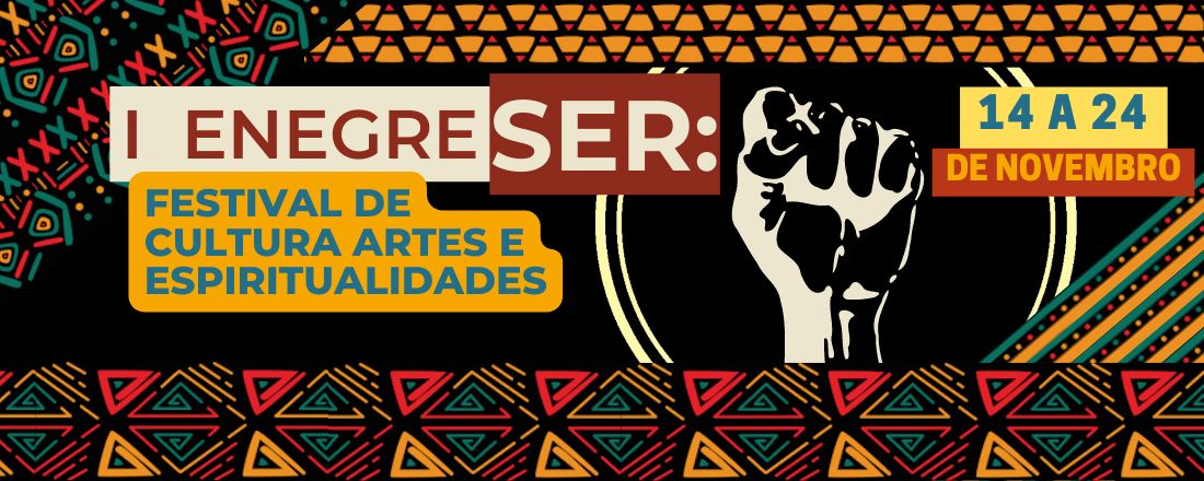 I ENEGRESER: Festival de Cultura, Artes e Espiritualidades