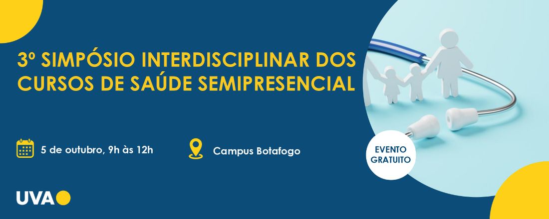 3º Simpósio Interdisciplinar dos Cursos da Saúde Semipresencial da Universidade Veiga de Almeida. Tema: Câncer de Mama Prevenção e Prescrição de Cuidados