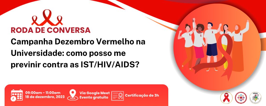 Roda de Conversa: Campanha Dezembro Vermelho na Universidade: Como posso me prevenir contra as IST/HIV/AIDS?