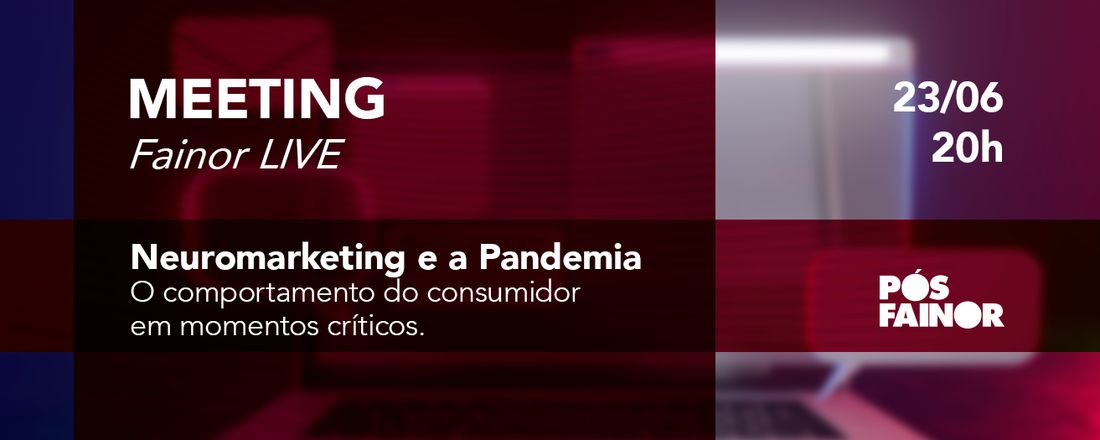 Meeting Neuromarketing e a Pandemia