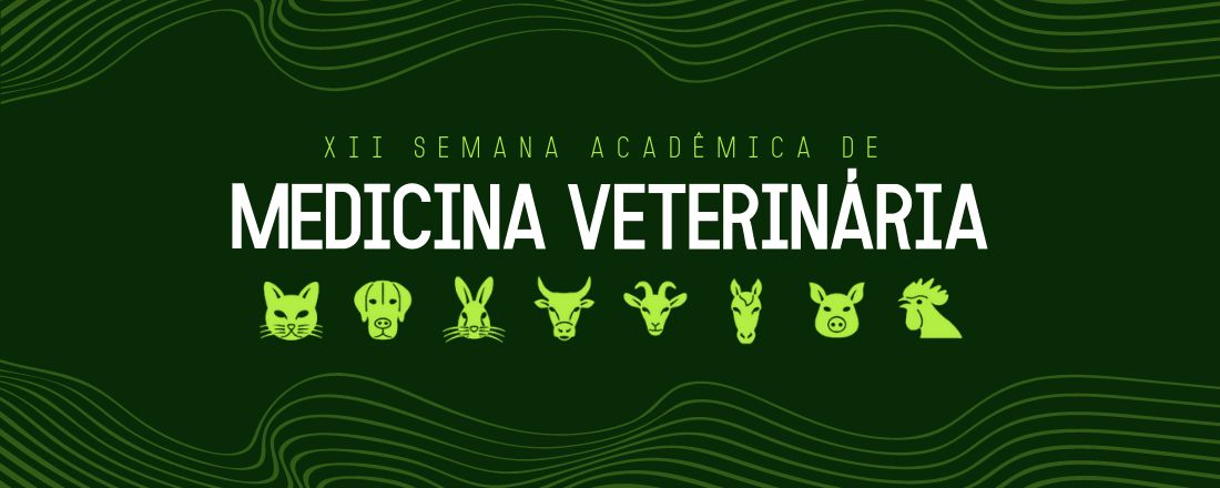 XII - SEMANA ACADÊMICA DE MEDICINA VETERINÁRIA