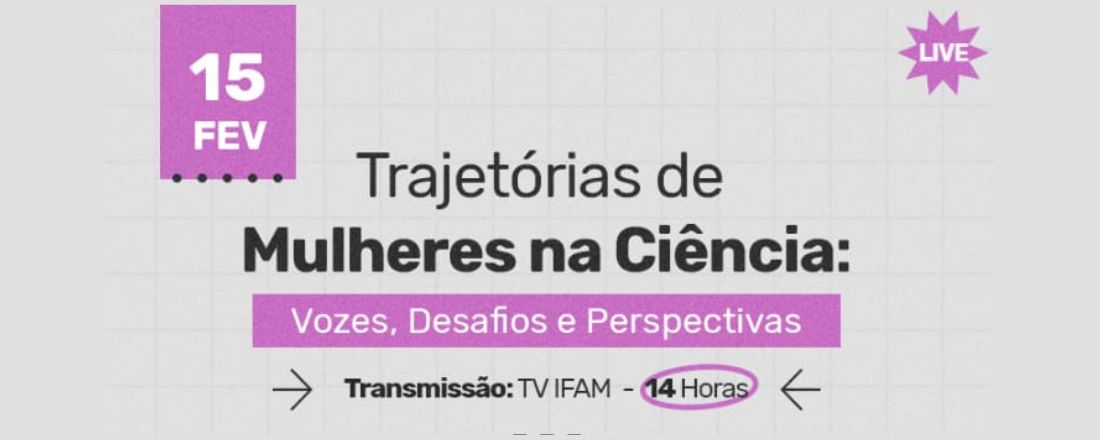 TRAJETÓRIAS DE MULHERES NA CIÊNCIA: VOZES, DESAFIOS E PERSPECTIVAS